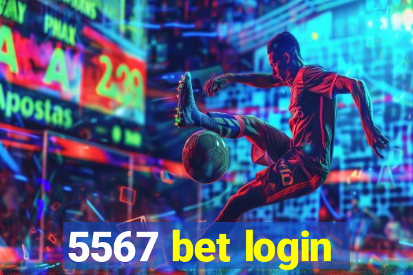 5567 bet login